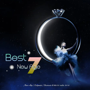 VA – 最佳新世纪 Best New Age 7(2018)[FLAC]