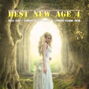 VA – 最佳新世纪 Best New Age 4(2018)[FLAC]