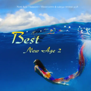 VA – 最佳新世纪 Best New Age 2(2018)[FLAC]