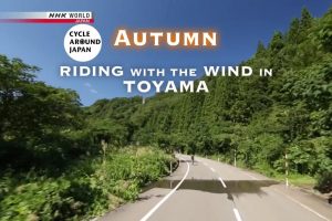NHK world 骑行日本 富山[英语英字]
