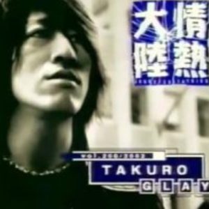 情热大陆 TAKURO（GLAY） [日语中字]