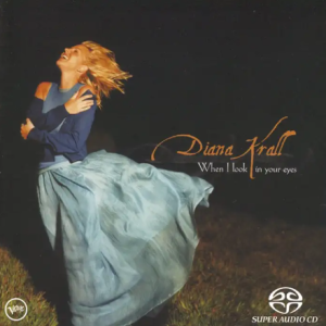 Diana Krall -《When I Look In Your Eyes》(温柔眼神)[SACD-R]