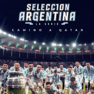 阿根廷队 通往卡塔尔之路 Selección Argentina, la serie – Camino a Qatar[第1季共6集][英语中字][1080P]