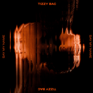 Tizzy Bac 2025 – 说出我的名字[相信音乐][FLAC分轨]