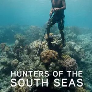 南海猎人 Hunters of the South Seas 2015年 [全3集][BBC纪录片][英语中字][1080P]