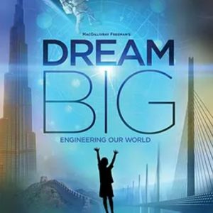 梦想之大 构建我们的世界 Dream Big: Engineering Our World 2017年 [全1集]