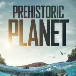 史前星球Prehistoric Planet 2022年 [第1季全5集][BBC][英语中字][1080P]