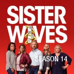 我的妻子们是好姐妹 Sister Wives [第十四季共15集][英语中字][1080P]