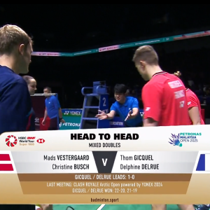 2025年 马来西亚公开赛 R32 麦斯·维斯特加德&克莉斯汀·布施[丹麦] vs [法国]汤姆·吉凯尔&德尔菲娜·德尔吕