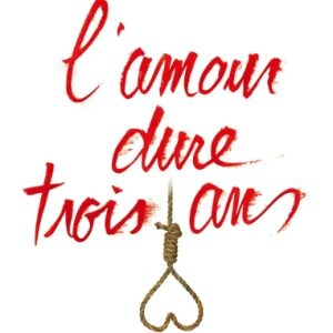 爱情只能持续三年 L’amour dure trois ans (2012)