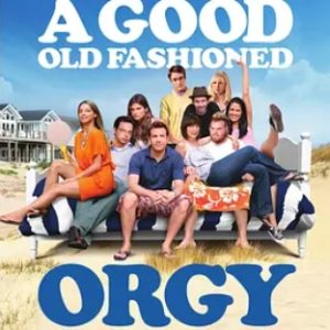 怀旧范儿的狂欢节 A Good Old Fashioned Orgy (2011)