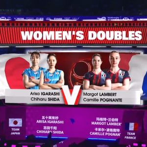2025年 苏迪曼杯 五十岚有纱&志田千阳[日本] vs [法国]玛格特·兰伯特&卡米尔·波格南特