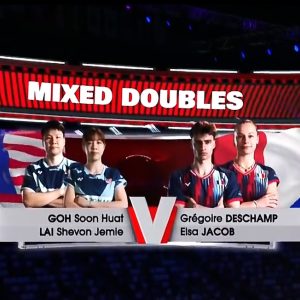 2025年 苏迪曼杯 吴埙阀&赖洁敏[马来西亚] vs [法国]格雷瓜尔·德尚&艾尔莎·雅各布