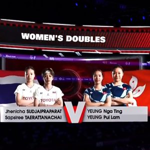 2025年 苏迪曼杯 杰尼查·苏杰帕拉特&沙西丽·德拉达那猜[泰国] vs [中国香港]杨雅婷&杨霈霖