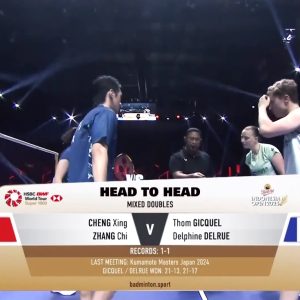 2025年 印尼公开赛 程星&张驰[中国] vs [法国]汤姆·吉凯尔&德尔菲娜·德尔吕