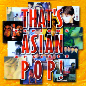 群星1998 – That’s Asian Pop! [滚石][WAV+CUE]