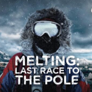融化：最后的极点竞赛 Melting: Last Race to the Pole[第1季共1集][英语中字][1080P]