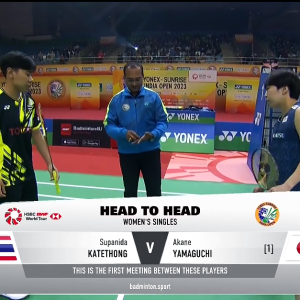 2023年 印度公开赛 SF 苏巴尼达·革通[泰国] vs [日本]山口茜