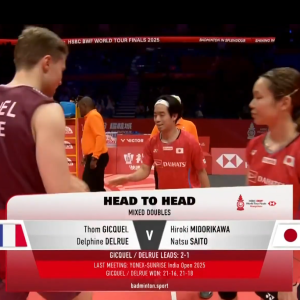 2025年 汇丰世界羽联世界巡回赛总决赛 汤姆·吉凯尔&德尔菲娜·德尔吕[法国] vs [日本]绿川大辉&斋藤夏