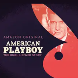美国花花公子 American Playboy:The Hugh Hefner Story 2017[Amazon纪录片][全10集][英语配音中英双字][4K]